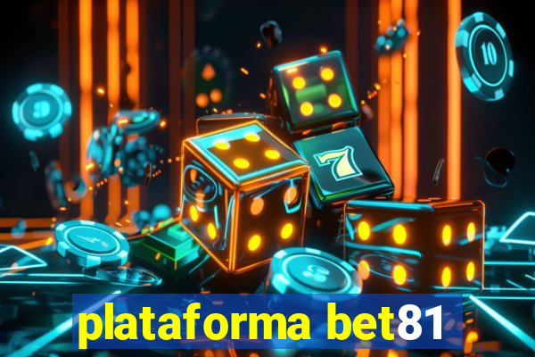 plataforma bet81